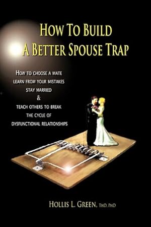 Imagen del vendedor de How to Build a Better Spouse Trap [Soft Cover ] a la venta por booksXpress
