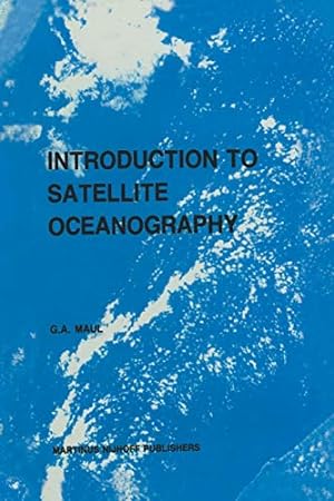 Seller image for Introduction to satellite oceanography (Remote Sensing of Earth Resources and Environment) [Soft Cover ] for sale by booksXpress