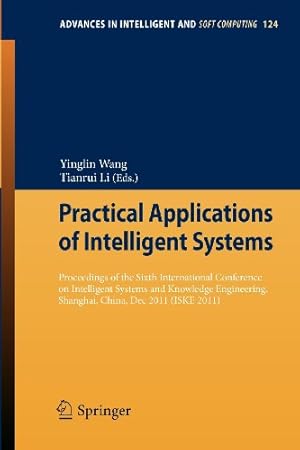 Immagine del venditore per Practical Applications of Intelligent Systems: Proceedings of the Sixth International Conference on Intelligent Systems and Knowledge Engineering, . (Advances in Intelligent and Soft Computing) [Paperback ] venduto da booksXpress