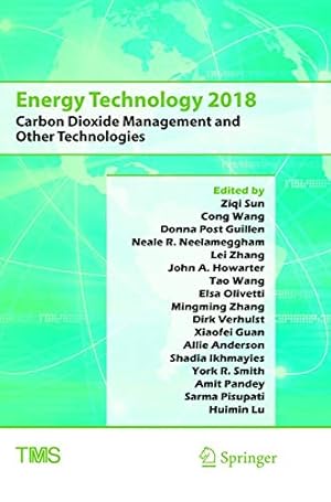 Immagine del venditore per Energy Technology 2018: Carbon Dioxide Management and Other Technologies (The Minerals, Metals & Materials Series) [Soft Cover ] venduto da booksXpress