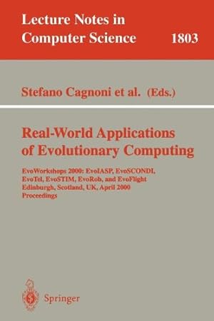 Bild des Verkufers fr Real-World Applications of Evolutionary Computing: EvoWorkshops 2000: EvoIASP, EvoSCONDI, EvoTel, EvoSTIM, EvoRob, and EvoFlight, Edinburgh, Scotland, . (Lecture Notes in Computer Science) [Paperback ] zum Verkauf von booksXpress