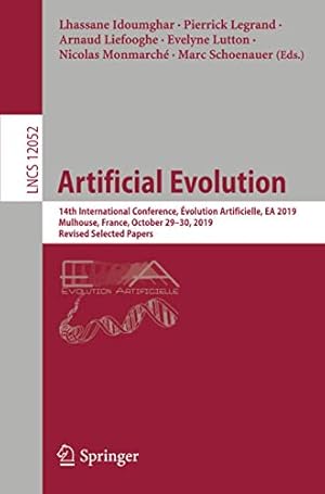 Seller image for Artificial Evolution: 14th International Conference, volution Artificielle, EA 2019, Mulhouse, France, October 29â"30, 2019, Revised Selected Papers (Lecture Notes in Computer Science (12052)) [Paperback ] for sale by booksXpress