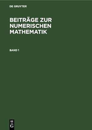 Bild des Verkufers fr Beitrge zur Numerischen Mathematik 1. zum Verkauf von Antiquariat Thomas Haker GmbH & Co. KG