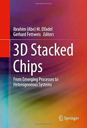Image du vendeur pour 3D Stacked Chips: From Emerging Processes to Heterogeneous Systems [Hardcover ] mis en vente par booksXpress