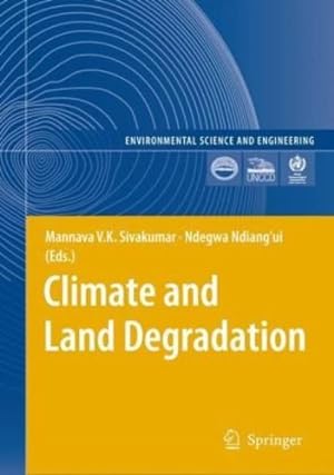 Seller image for Climate and Land Degradation (Environmental Science and Engineering) [Hardcover ] for sale by booksXpress