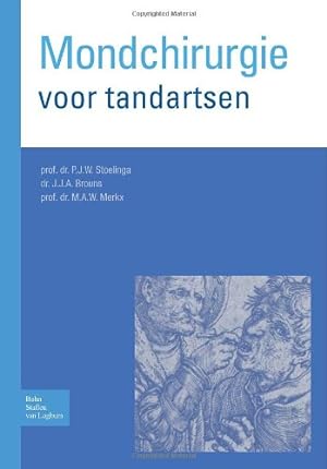 Imagen del vendedor de Mondchirurgie voor tandartsen (Dutch Edition) by Brouns, J. J. A., Stoelinga, P.J.W., Merkx, M. A. W. [Hardcover ] a la venta por booksXpress