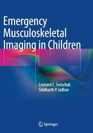 Seller image for Emergency Musculoskeletal Imaging in Children by Swischuk, Leonard E. [Paperback ] for sale by booksXpress