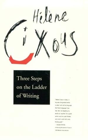 Seller image for Three Steps on the Ladder of Writing by Helene Cixous [Paperback ] for sale by booksXpress