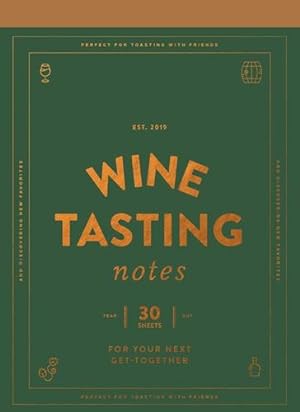 Seller image for Wine Tasting Notes: 30 tear-out sheets for your next get-together by Chronicle Books [Hardcover ] for sale by booksXpress
