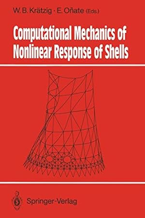 Imagen del vendedor de Computational Mechanics of Nonlinear Response of Shells (Springer Series in Computational Mechanics) [Soft Cover ] a la venta por booksXpress