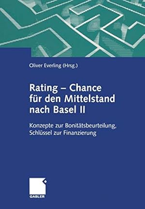 Immagine del venditore per Rating Chance für den Mittelstand nach Basel II: Konzepte zur Bonitätsbeurteilung, Schlüssel zur Finanzierung (German Edition) [Soft Cover ] venduto da booksXpress