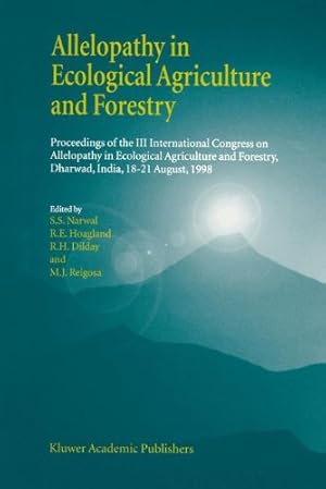 Immagine del venditore per Allelopathy in Ecological Agriculture and Forestry: Proceedings of the III International Congress on Allelopathy in Ecological Agriculture and Forestry, Dharwad, India, 1821 August 1998 [Hardcover ] venduto da booksXpress