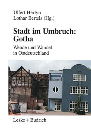 Seller image for Stadt im Umbruch: Gotha: Wende und Wandel in Ostdeutschland (German Edition) [Perfect Paperback ] for sale by booksXpress