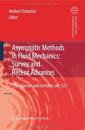 Bild des Verkufers fr Asymptotic Methods in Fluid Mechanics: Survey and Recent Advances (CISM International Centre for Mechanical Sciences) [Hardcover ] zum Verkauf von booksXpress