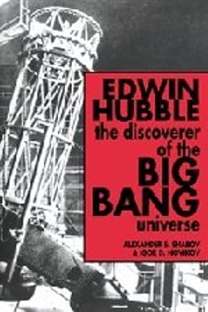 Bild des Verkufers fr Edwin Hubble, The Discoverer of the Big Bang Universe by Sharov, Alexander S., Novikov, Igor D. [Hardcover ] zum Verkauf von booksXpress
