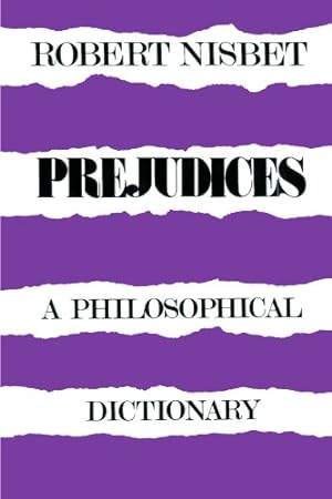 Image du vendeur pour Prejudices: A Philosophical Dictionary by Nisbet, Robert [Paperback ] mis en vente par booksXpress