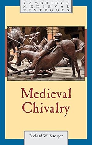 Seller image for Medieval Chivalry (Cambridge Medieval Textbooks) by Kaeuper, Richard W. [Paperback ] for sale by booksXpress