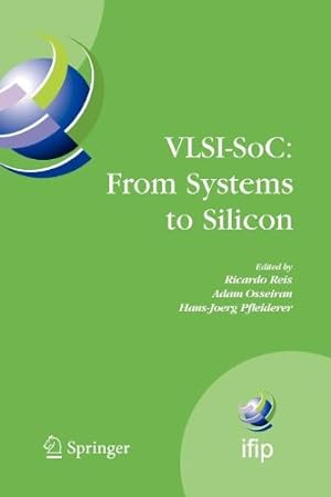 Imagen del vendedor de VLSI-SoC: From Systems to Silicon: IFIP TC10/ WG 10.5 Thirteenth International Conference on Very Large Scale Integration of System on Chip . in Information and Communication Technology) [Paperback ] a la venta por booksXpress