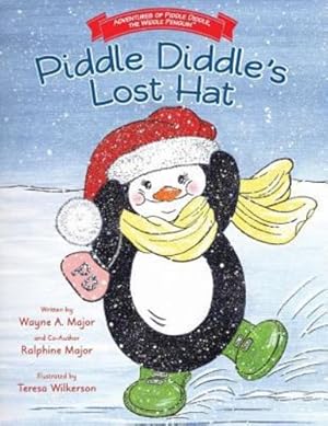 Imagen del vendedor de Adventures of Piddle Diddle, The Widdle Penguin Piddle Diddle's Lost Hat by Major, Wayne A [Paperback ] a la venta por booksXpress