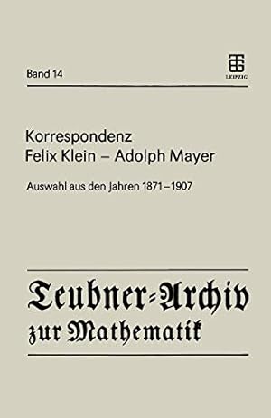 Seller image for Korrespondenz Felix Klein Adolph Mayer: Auswahl aus den Jahren 1871 1907 (Teubner-Archiv zur Mathematik) (German Edition) [Soft Cover ] for sale by booksXpress