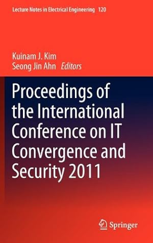 Seller image for Proceedings of the International Conference on IT Convergence and Security 2011 (Lecture Notes in Electrical Engineering) [Hardcover ] for sale by booksXpress