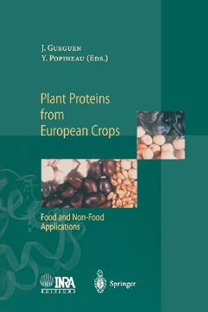 Imagen del vendedor de Plant Proteins from European Crops: Food and Non-Food Applications [Paperback ] a la venta por booksXpress