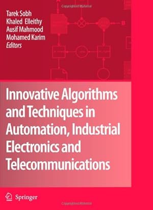 Seller image for Innovative Algorithms and Techniques in Automation, Industrial Electronics and Telecommunications [Paperback ] for sale by booksXpress