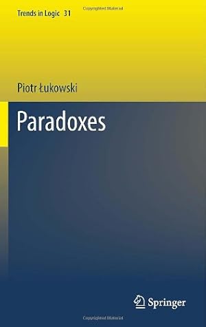 Image du vendeur pour Paradoxes (Trends in Logic) by ukowski, Piotr [Hardcover ] mis en vente par booksXpress