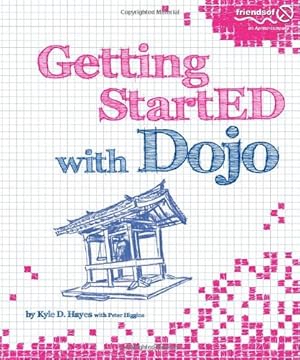 Seller image for Getting StartED with Dojo by Hayes, Kyle, Higgins, Peter, Hayes, Dennis [Paperback ] for sale by booksXpress