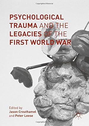 Image du vendeur pour Psychological Trauma and the Legacies of the First World War [Hardcover ] mis en vente par booksXpress