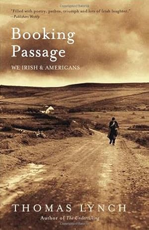 Seller image for Booking Passage: We Irish and Americans by Lynch, Thomas [Paperback ] for sale by booksXpress