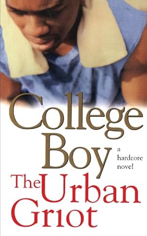 Seller image for College Boy: A Novel by The Urban Griot [Paperback ] for sale by booksXpress