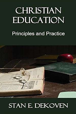 Bild des Verkufers fr Christian Education: Principles and Practice [Soft Cover ] zum Verkauf von booksXpress