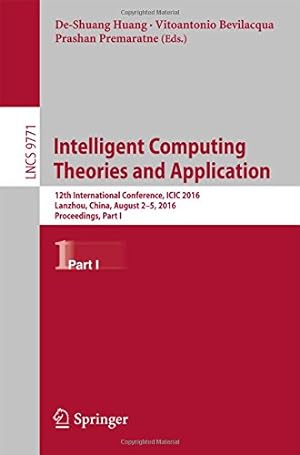 Immagine del venditore per Intelligent Computing Theories and Application: 12th International Conference, ICIC 2016, Lanzhou, China, August 2-5, 2016, Proceedings, Part I (Lecture Notes in Computer Science) [Paperback ] venduto da booksXpress