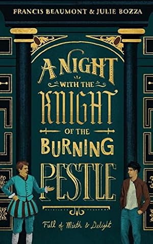 Bild des Verkufers fr A Night with the Knight of the Burning Pestle: Full of Mirth and Delight by Bozza, Julie, Beaumont, Francis [Paperback ] zum Verkauf von booksXpress