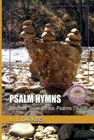 Image du vendeur pour Psalm Hymns: Volumes Three and Four, Psalms 73-106 by Larkins, L L, New International Version [Paperback ] mis en vente par booksXpress