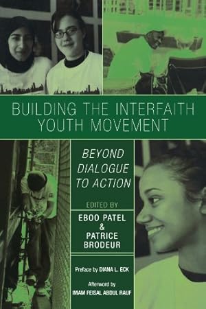 Seller image for Building the Interfaith Youth Movement: Beyond Dialogue to Action [Paperback ] for sale by booksXpress