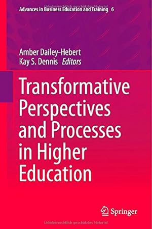 Image du vendeur pour Transformative Perspectives and Processes in Higher Education (Advances in Business Education and Training) [Hardcover ] mis en vente par booksXpress