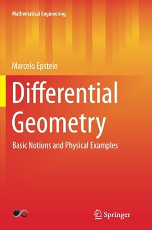 Immagine del venditore per Differential Geometry: Basic Notions and Physical Examples (Mathematical Engineering) by Epstein, Marcelo [Paperback ] venduto da booksXpress