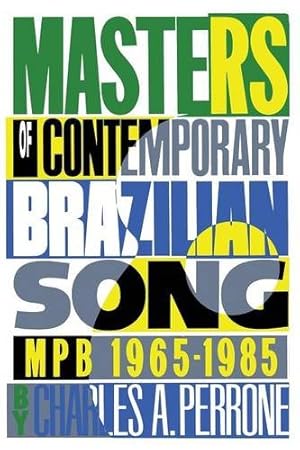 Seller image for Masters of Contemporary Brazilian Song: MPB, 1965-1985 by Perrone, Charles A. [Paperback ] for sale by booksXpress