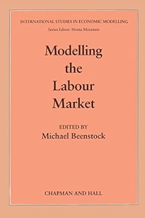 Immagine del venditore per Modelling the Labour Market (International Studies in Economic Modelling) [Paperback ] venduto da booksXpress
