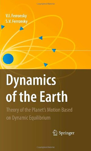 Seller image for Dynamics of the Earth: Theory of the Planet's Motion Based on Dynamic Equilibrium by Ferronsky, V. I., Ferronsky, S.V. [Hardcover ] for sale by booksXpress
