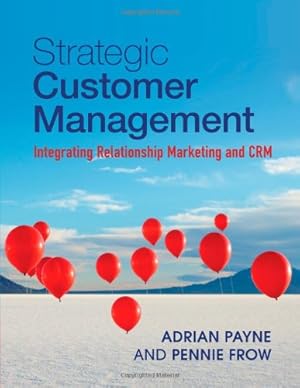 Seller image for Strategic Customer Management: Integrating Relationship Marketing and CRM by Payne, Adrian, Frow, Pennie [Paperback ] for sale by booksXpress