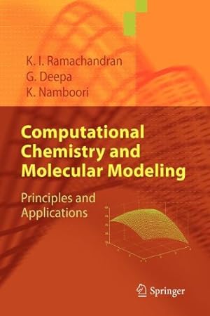 Seller image for Computational Chemistry and Molecular Modeling: Principles and Applications by Ramachandran, K. I. [Paperback ] for sale by booksXpress