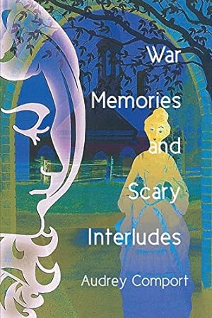Imagen del vendedor de War Memories and Scary Interludes by Comport, Audrey [Paperback ] a la venta por booksXpress