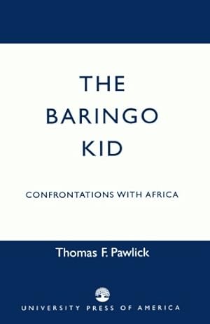 Imagen del vendedor de The Baringo Kid: Confrontations with Africa by Pawlick, Thomas F. [Paperback ] a la venta por booksXpress