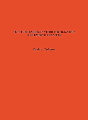 Seller image for TEST TUBE BABIES: IN VITRO FERTILIZATION AND EMBRYO TRANSFER (Science Bibliographies S) [Soft Cover ] for sale by booksXpress