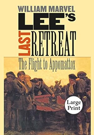 Seller image for Lee's Last Retreat: The Flight to Appomattox (Civil War America) by Marvel, William [Paperback ] for sale by booksXpress