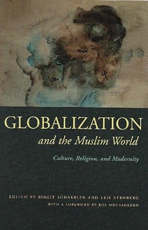 Bild des Verkufers fr Globalization and the Muslim World: Culture, Religion, and Modernity (Modern Intellectual and Political History of the Middle East) [Paperback ] zum Verkauf von booksXpress