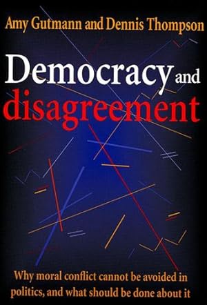 Seller image for Democracy and Disagreement by Gutmann, Amy, Thompson, Dennis [Paperback ] for sale by booksXpress